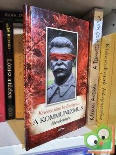 Papp Csaba (szerk.): A kommunizmus füveskönyve