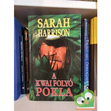 Sarah Harrison: A Kwai folyó pokla