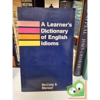   Isabel R. MacCaig, Martin H. Manser (szerk.): A learner's dictionary of English idioms