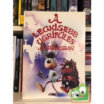 Csukás István: A Legkisebb Ugrifüles a városban