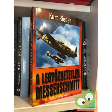 Kurt Rieder: A legyőzhetetlen Messerschmitt.