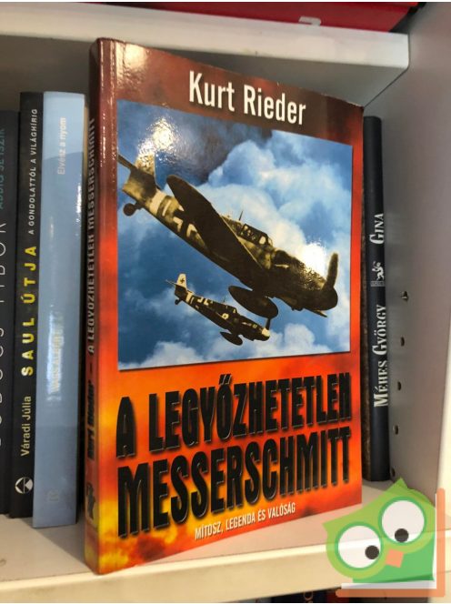 Kurt Rieder: A legyőzhetetlen Messerschmitt.