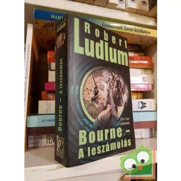   Robert Ludlum, Eric Van Lustbader: Bourne - A leszámolás (Fantom/Bourne 8.)