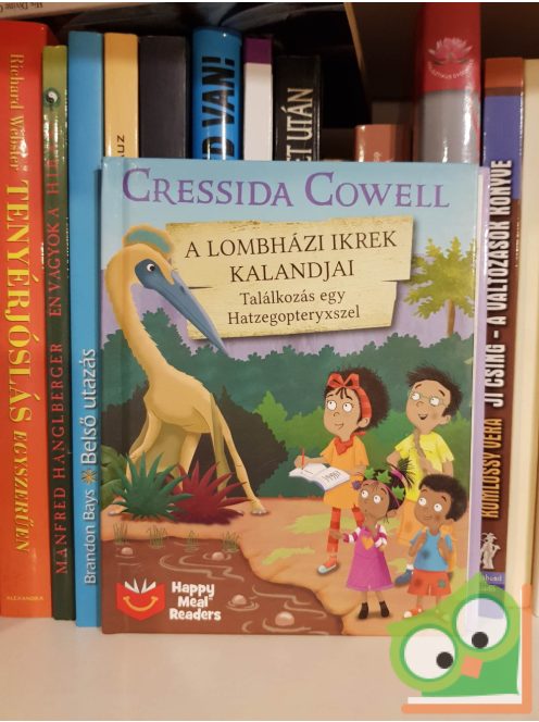 Cressida Cowell: Találkozás egy Hatzegopteryxszel (A Lombházi ikrek kalandjai 11.)(Happy Meal readers)