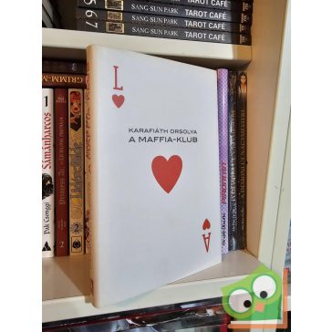 Karafiáth Orsolya: A Maffia-klub