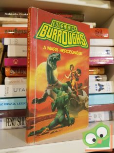 Edgar Rice Burroughs: A Mars hercegnője (Mars-ciklus 1.)