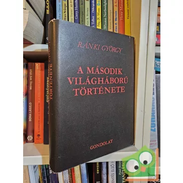 Ránki György: A második világháború története