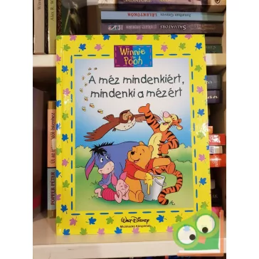   A méz mindenkiért, mindenki a mézért (Walt Disney- Micimackó könyvklub)