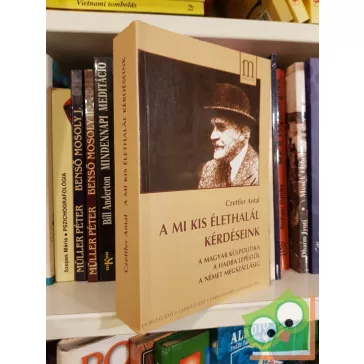 Czettler Antal: A mi kis élethalál kérdéseink