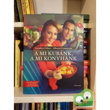   Gombos Edina, Alberto Costafreda: A mi Kubánk, a mi konyhánk