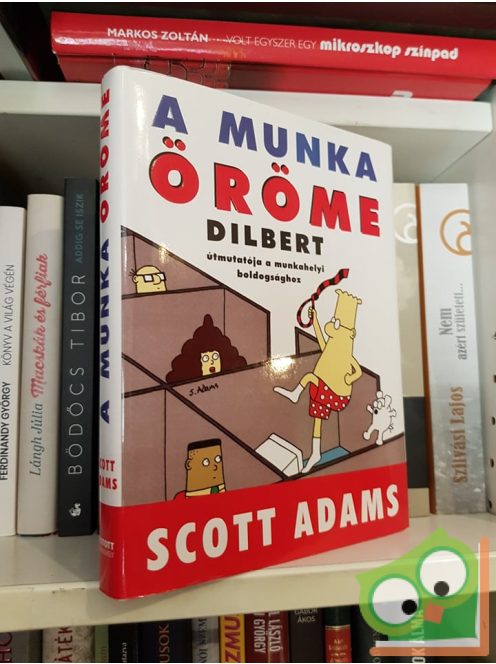 Scott Adams: A munka öröme (Dilbert)