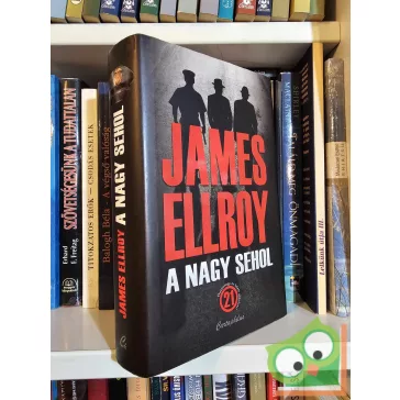 James Ellroy: A nagy sehol (L.A. Kvartett 2.)