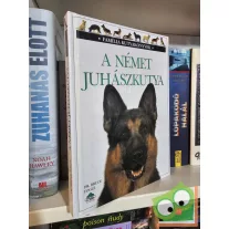 Bruce Fogle: A német juhászkutya (Família kutyakönyvek )