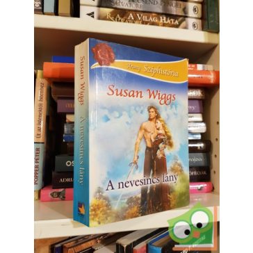   Susan Wiggs: A nevesincs lány (Tudor rózsa 3.) (Arany Széphistória)