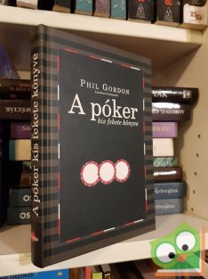 Phil Gordon: A póker kis fekete könyve