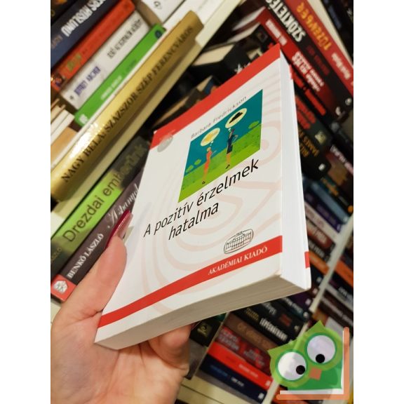 Barbara Fredrickson: A pozitív érzelmek hatalma (nagyon ritka)