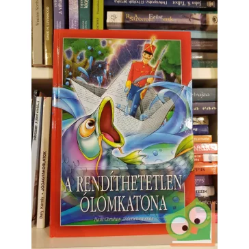 Hans Christian Andersen: A rendíthetetlen ólomkatona