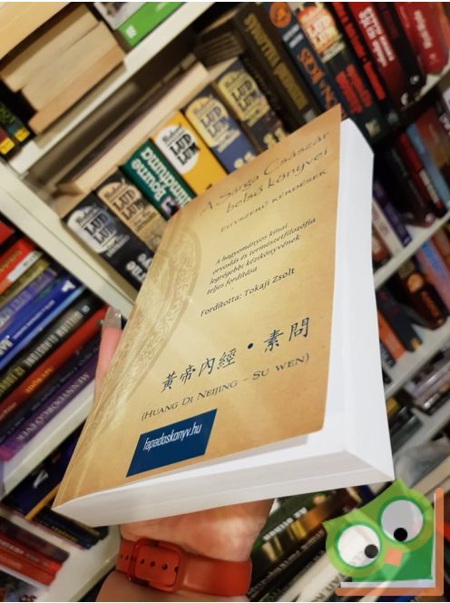 Huang Di Neijing: A Sárga Császár belső könyvei - Egyszerű kérdések (ritka)