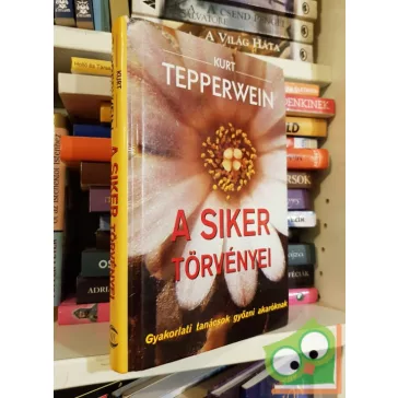 Kurt Tepperwein: A siker törvényei