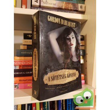 Gordon Dahlquist: A sötétség könyve (Álomfalók 2.)