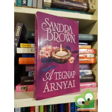 Sandra Brown: A tegnap árnyai