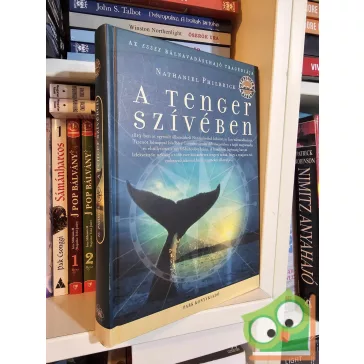   Nathaniel Philbrick: A tenger szívében (Veszélyes Övezet sorozat)
