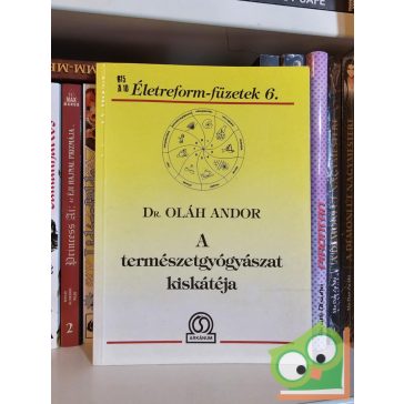 Oláh Andor: A természetgyógyászat kiskátéja