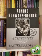 Arnold Schwarzenegger: A testépítés nagy enciklopédiája