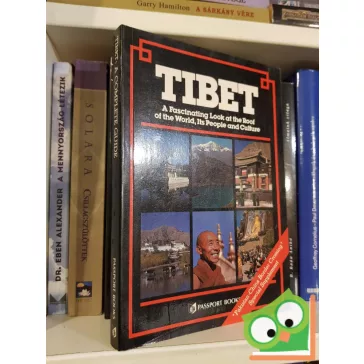   Tibet: A fascinating look at the root of the world, its people and culture (Ritka)