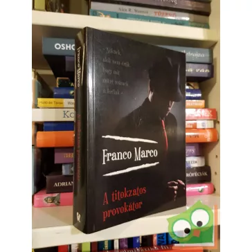 Franco Marco: A titokzatos provokátor