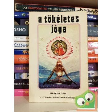   A. C. Bhaktivedānta Swāmī Prabhupāda: A tökéletes jóga