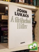 John Lukacs: A történelmi Hitler