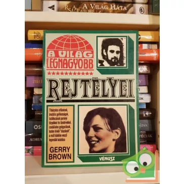 Gerry Brown: A világ legnagyobb rejtélyei