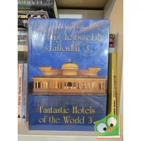   Kiss Róbert Richard: A világ legszebb szállodái 3. / Fantastic Hotels of the World 3