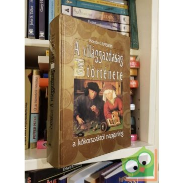   Rondo Cameron: A világgazdaság rövid története a kőkorszaktól napjainkig (ritka)