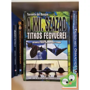 Torrente del Bosque: A XXI. század titkos fegyverei