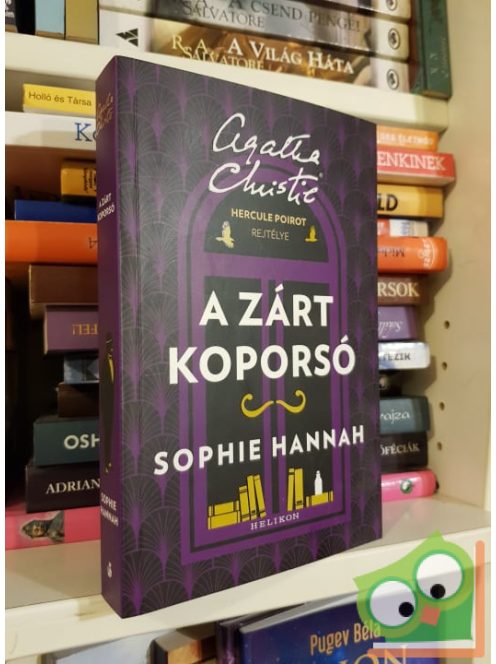 Sophie Hannah: A zárt koporsó - Hercule Poirot rejtélye