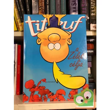 Zep: Titeuf  A Zélet célja