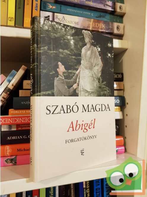 Szabó Magda: Abigél - Forgatókönyv