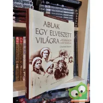   Charlotte Zeepvat: Ablak egy elveszett világra (Romanov-család) ( Nagy emberek nagy történetek)