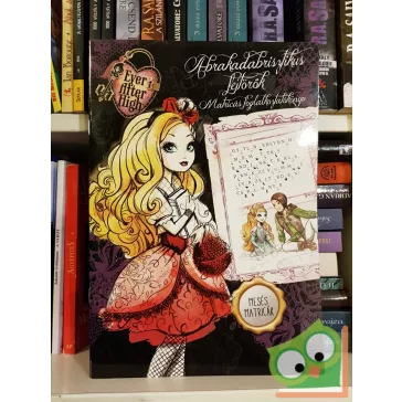   Abrakadabrisztikus fejtörők - mesés matricák  (Ever After High)