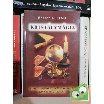 Frater Achad: Kristálymágia