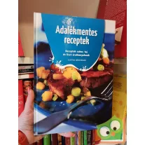   Adalékmentes receptek, Receptek cukor, tej és liszt érzékenyeknek
