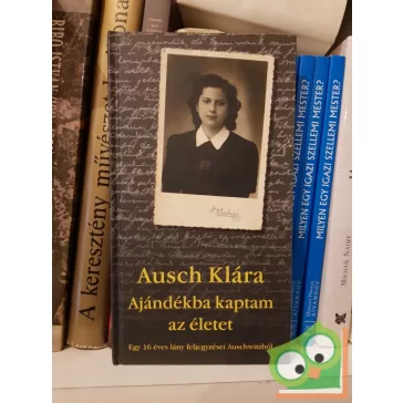 Ausch Klára: Ajándékba kaptam az életet