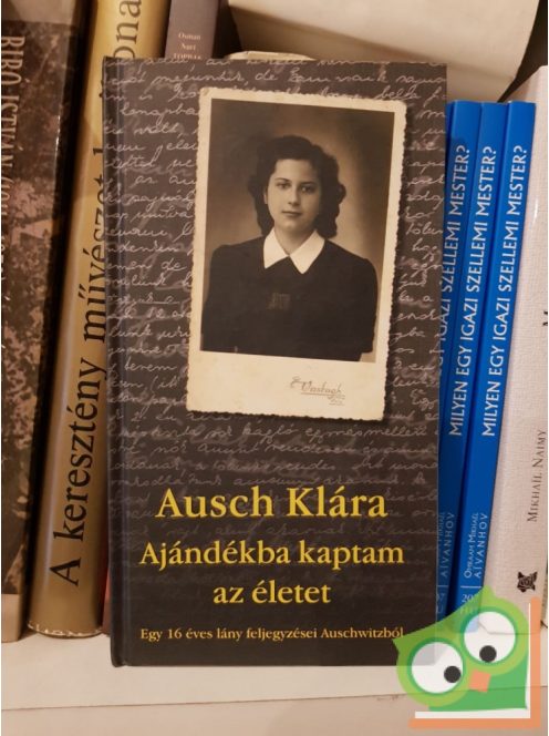 Ausch Klára: Ajándékba kaptam az életet