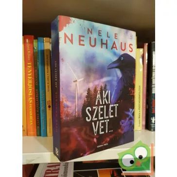 Nele Neuhaus: Aki szelet vet...(Kirchhoff és Bodenstein 5.)