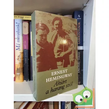 Ernest Hemingway: Akiért a harang szól