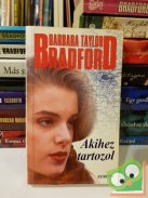 Barbara Taylor Bradford: Akihez tartozol