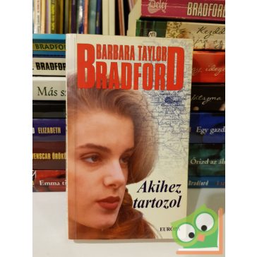 Barbara Taylor Bradford: Akihez tartozol