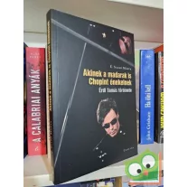 É. Szabó Márta: Akinek a madarak is Chopint énekelnek